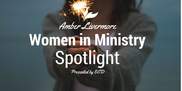 Women in Ministry Spotlight: Amber Livermore